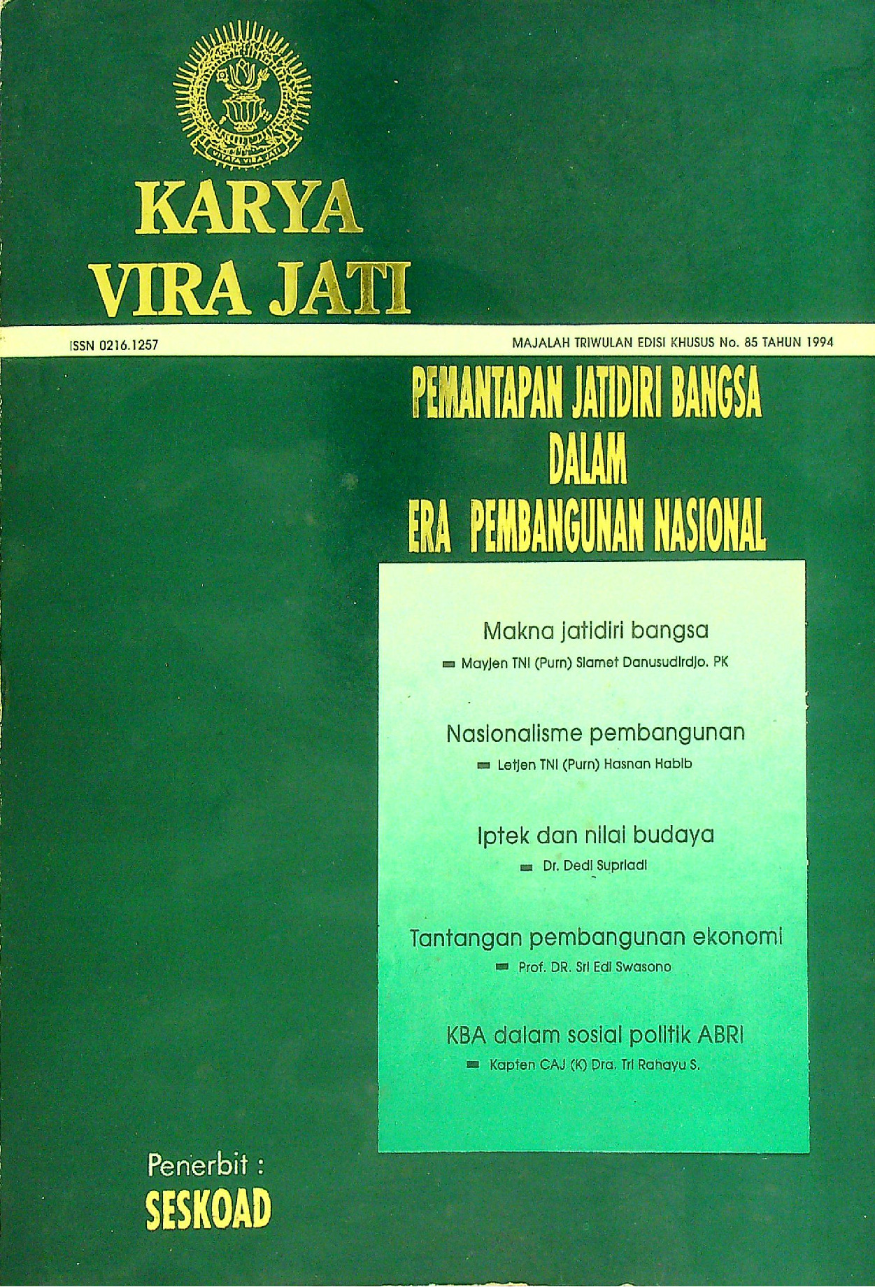 Karya Vira Jati No 85 Tahun 1994 Pemantapan Jatidiri Bangsa Dalam Era Pembangunan Nasional